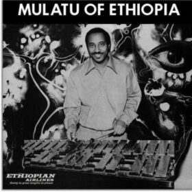 Mulatu Astatke – Mulatu Of Ethiopia