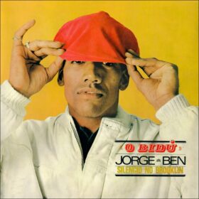 Jorge Ben - O Bidú: Silêncio No Brooklin