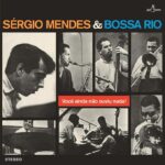 Sérgio Mendes & Bossa Rio – Você Ainda Não Ouviu Nada! (Disco Azul)