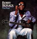 Bobby Womack – The Poet ( 40th Anniversary Edition)