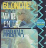 Blondie – Vivir En La Habana (Yellow Vinyl) - Imagem 2