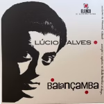 Lúcio Alves – Balançamba