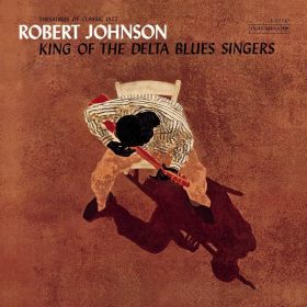 Robert Johnson - King Of The Delta Blues Singer