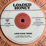 Loaded Honey – Love Made Trees (Salmon Pink Vinyl)