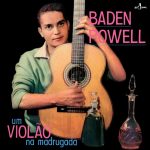 Baden Powell – Um Violão Na Madrugada