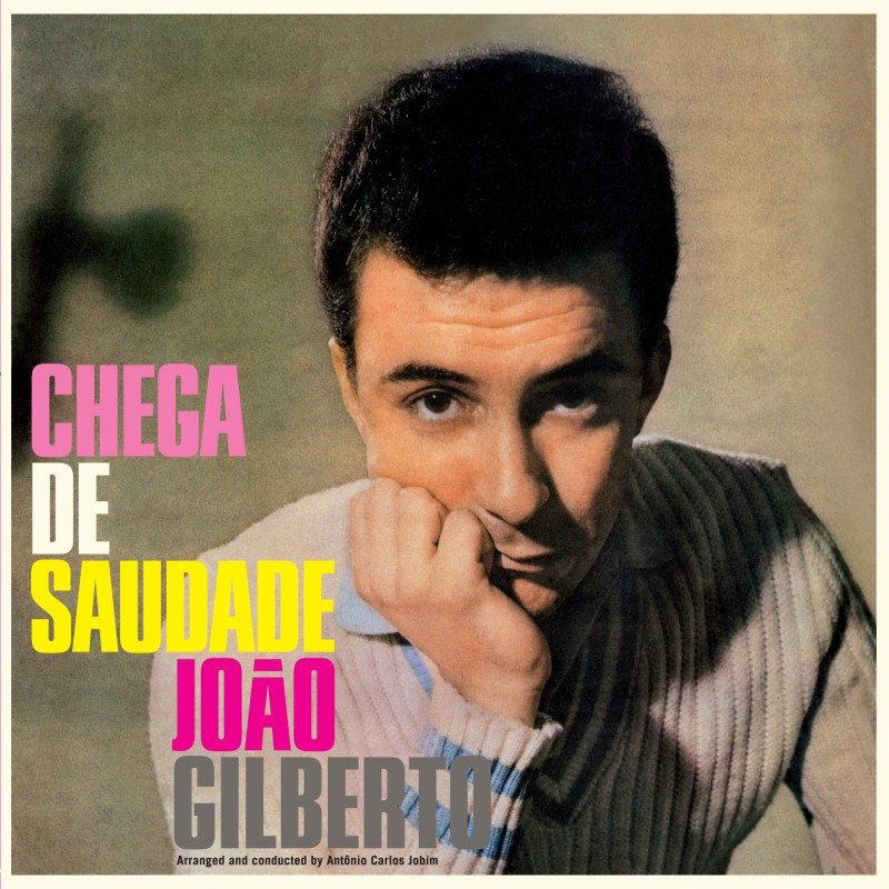 João Gilberto - Chega de Saudade (Clear Vinyl) João Gilberto - Chega de Saudade (Clear Vinyl)