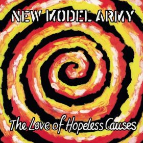 New Model Army – The Love Of Hopeless Causes