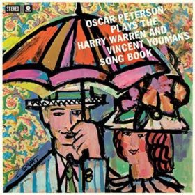 Oscar Peterson – Oscar Peterson Plays The Harry Warren & Vincent Youmans Song Book