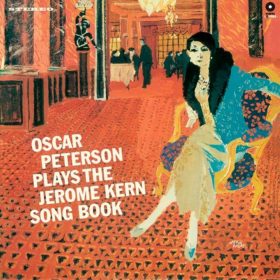 Oscar Peterson – Oscar Peterson Plays The Jerome Kern Song Book