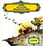 13th Floor Elevators - LIVE