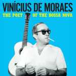 Vinicius De Moraes – The Poet Of The Bossa Nova (Yellow Vinyl)