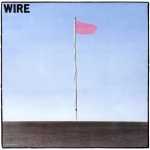 Wire – Pink Flag